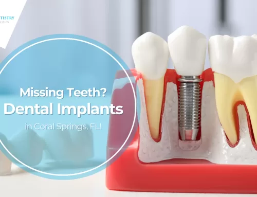 Missing Teeth? Dental Implants in Coral Springs, FL